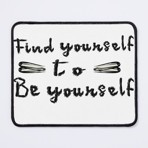 Item preview, Find Yourself to be Yourself designed and sold by DNC1134.