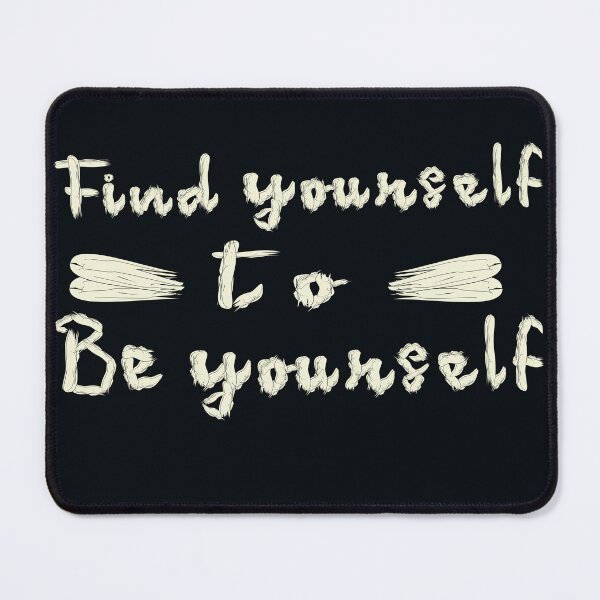 Item preview, Find Yourself to be Yourself designed and sold by DNC1134.