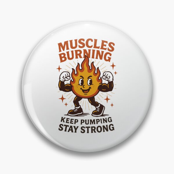 Item preview, Muscles Burning keep pumping stay strong designed and sold by notorius12.