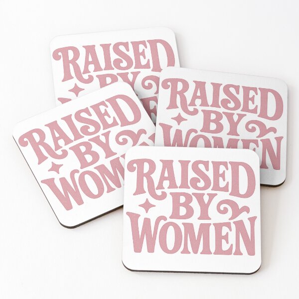 Item preview, Raised By Women Moms Sisters designed and sold by Worn Different.