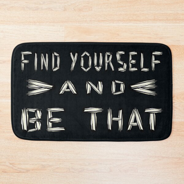 Item preview, Find Yourself and be That designed and sold by DNC1134.