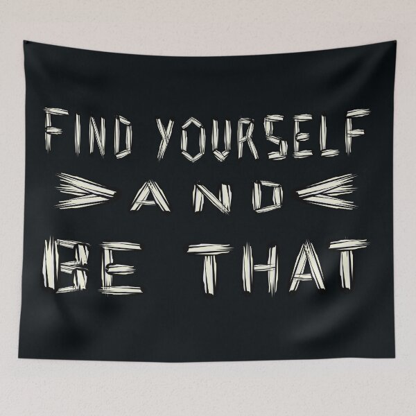 Item preview, Find Yourself and be That designed and sold by DNC1134.