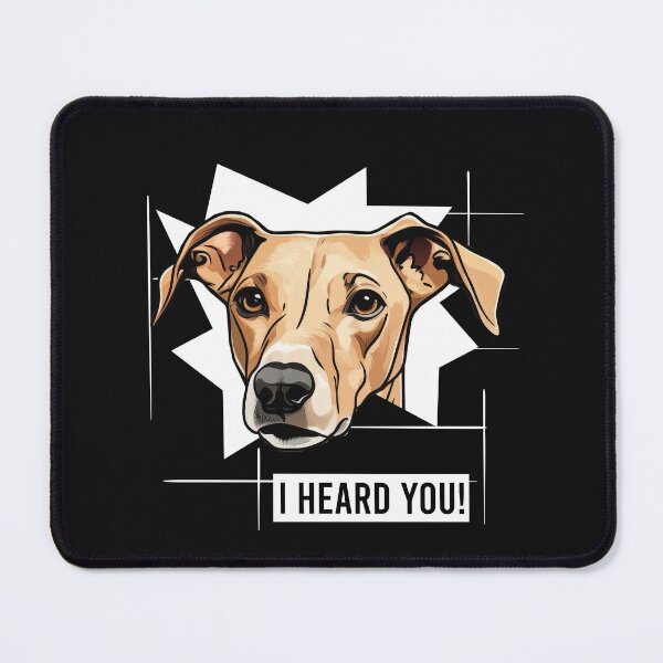 Item preview, Greyhound Dog Humor I Heard You designed and sold by whyitsme.