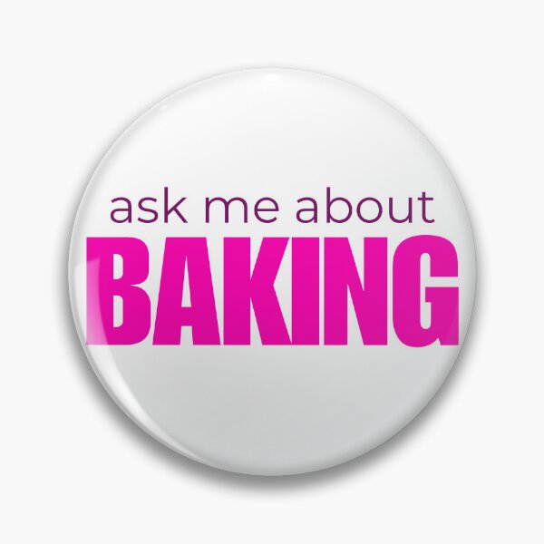 Item preview, Ask Me About Baking designed and sold by HyperfixationStation.