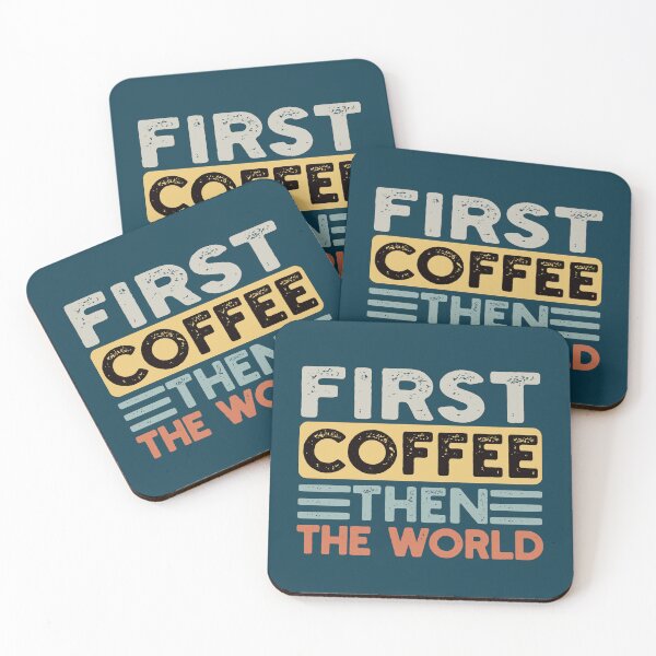 Item preview, First Coffee Then The World Funny Coffee Quote designed and sold by NosandEdgy.