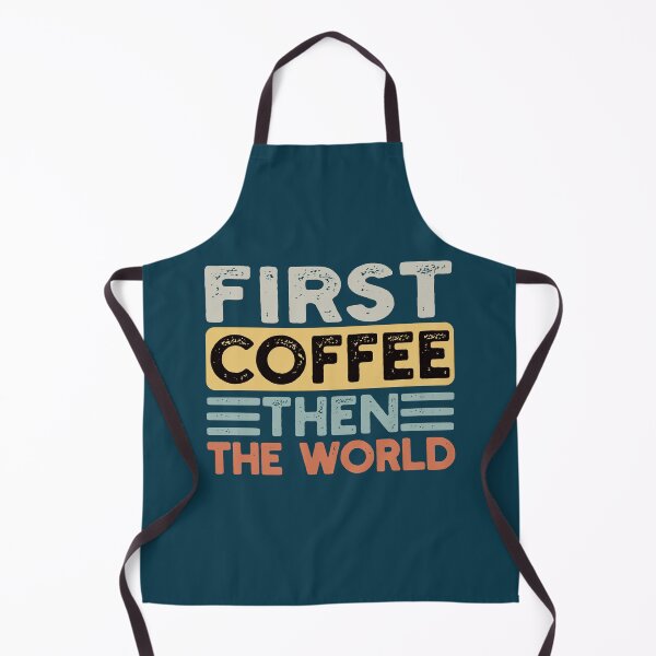 Item preview, First Coffee Then The World Funny Coffee Quote designed and sold by NosandEdgy.