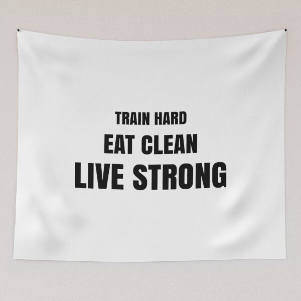 Item preview, Train Hard Eat Clean Live Strong | Fitness Gym Motivation Lifestyle Quote designed and sold by MONTRIS.