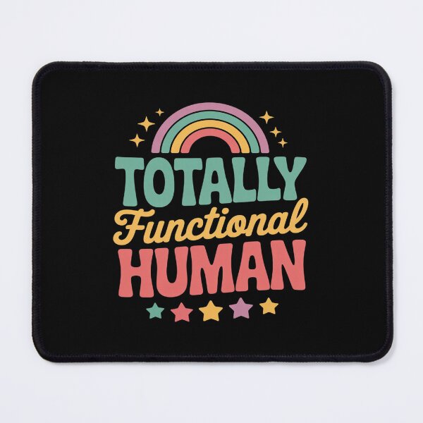 Item preview, Totally Functional Human Funny Sarcastic designed and sold by splindoershop.