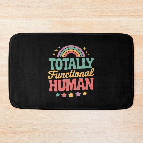 Item preview, Totally Functional Human Funny Sarcastic designed and sold by splindoershop.