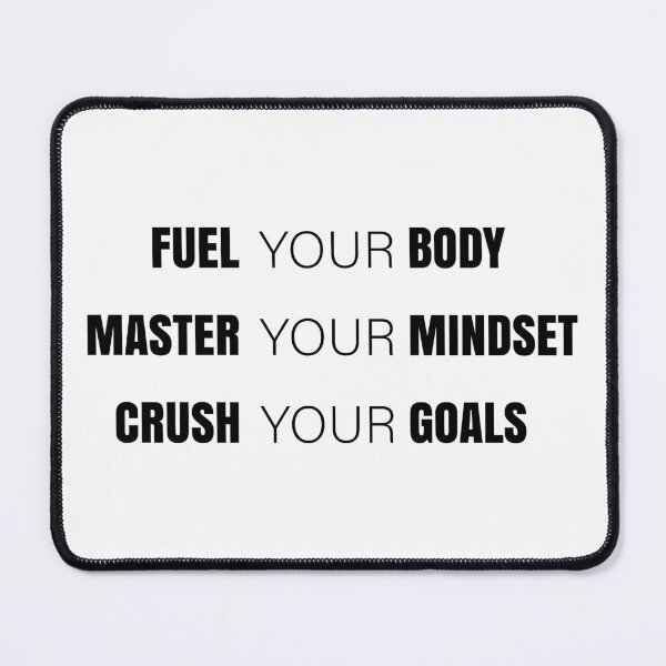 Item preview, Fuel Your Body Master Your Mindset Crush Your Goals | Motivational Fitness Quote designed and sold by MONTRIS.