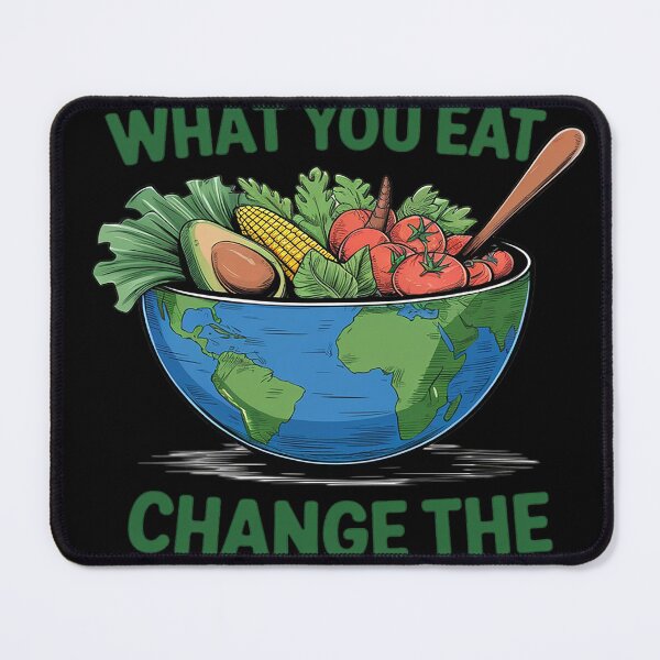 Item preview, Change What You Eat Change Th3 World designed and sold by MAKOPOKOShop.