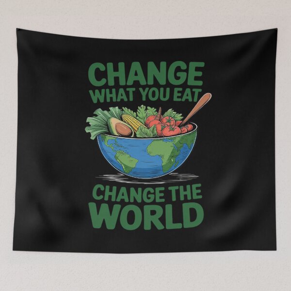Item preview, Change What You Eat Change Th3 World designed and sold by MAKOPOKOShop.