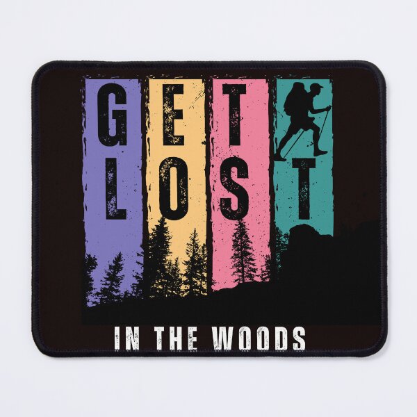 Item preview, Get Lost in the woods, hiking designed and sold by KreativKulture.