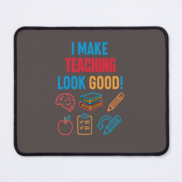 Item preview, I Make Teaching Look Good! designed and sold by LaPaz361.