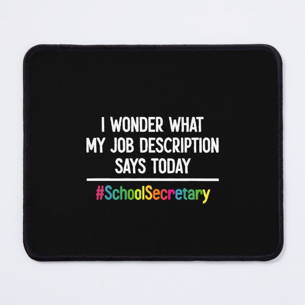 Item preview, I Wonder What My Job Description Says Today - Funny School Secretary Gift designed and sold by ruinzahelva.