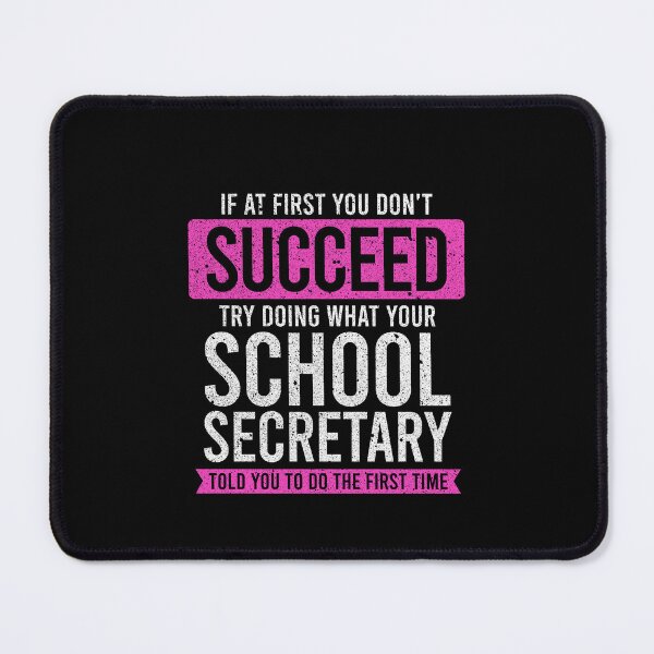 Item preview, If At First You Don't Succeed, Try Doing What Your School Secretary Told You - Funny School Secretary Gift designed and sold by ruinzahelva.