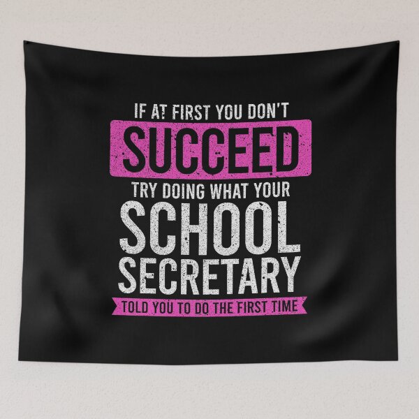 Item preview, If At First You Don't Succeed, Try Doing What Your School Secretary Told You - Funny School Secretary Gift designed and sold by ruinzahelva.