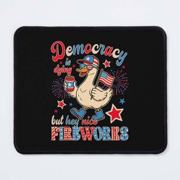 Item preview, Democracy Is Dying But Hey Nice Fireworks 4Th July Duck designed and sold by Wilson-Aura.