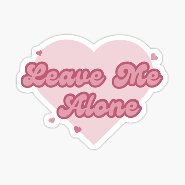Item preview, Leave Me  Alone - Renee Rapp designed and sold by Nina’s Creative Canvas.