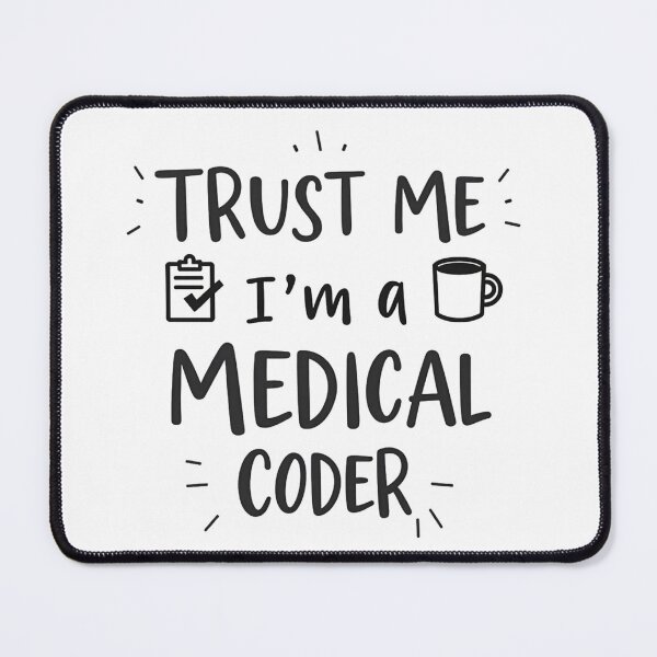 Item preview, Trust Me, I’m a Medical Coder – Funny Coffee Lover  designed and sold by medicalzone.