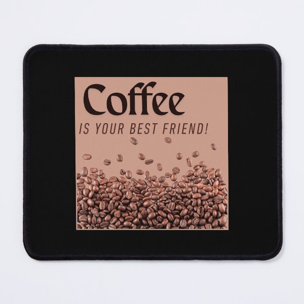 Item preview, Coffee Is Your Best Friend designed and sold by TrendVibes23.