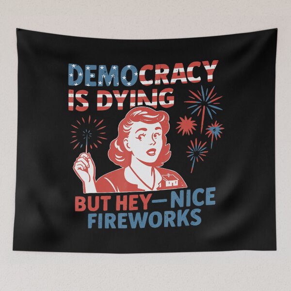Item preview, Funny Democracy Is Dying But Hey Nice Fireworks 4Th Of July Funny designed and sold by Wilson-Aura.