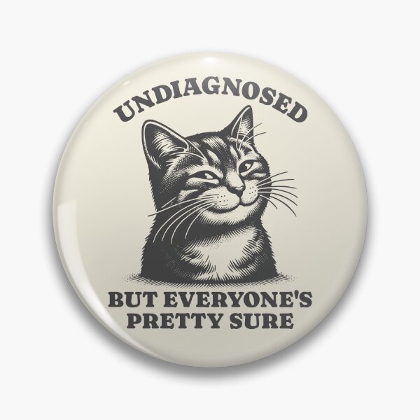 Item preview, Undiagnosed But Everyone’s Pretty Sure Playful Amusing Cat designed and sold by KLArtzStore.