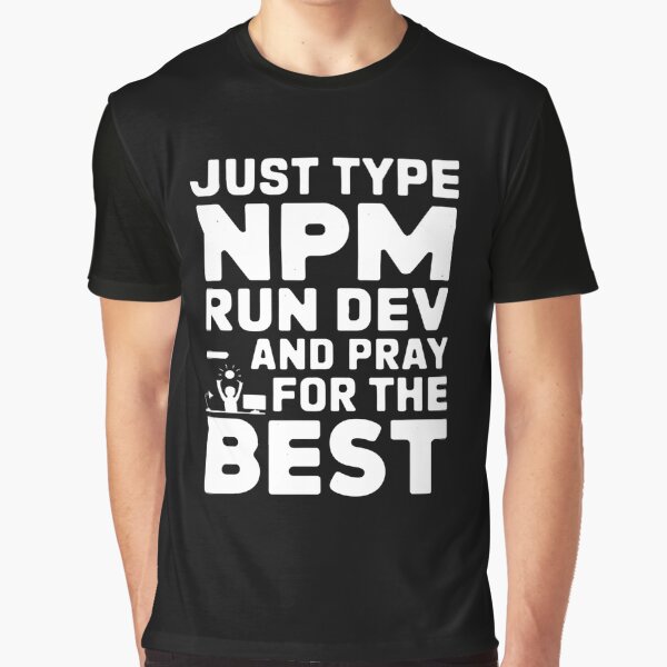 Vista previa del artículo con la obra «Simplemente ejecute npm dev y rece por lo mejor.», diseñado y vendido por CustomBeerNode.