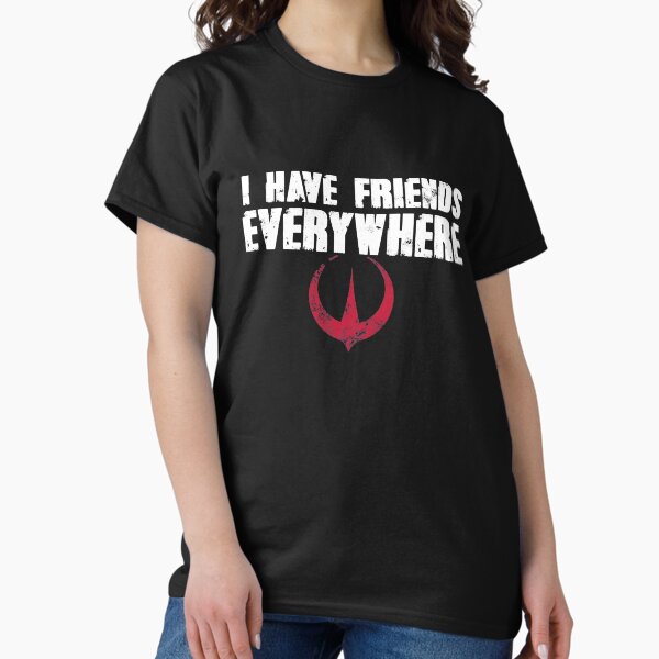 Item preview, I Have Friends Everywhere, Andor, Star Wars Fan, Father day designed and sold by FlamaFire.