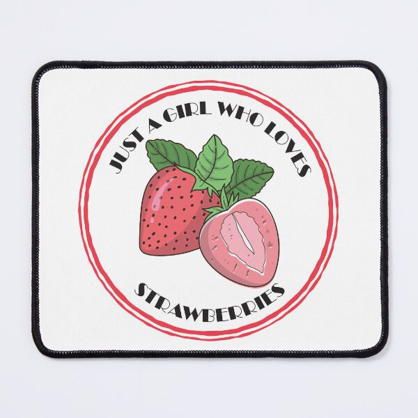 Item preview, Just A Girl Who Loves Strawberries designed and sold by bolimj.