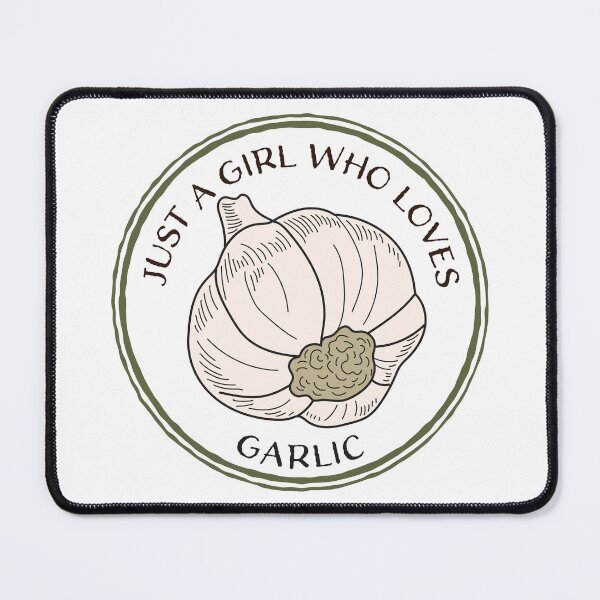 Item preview, Just A Girl Who Loves Garlic designed and sold by bolimj.