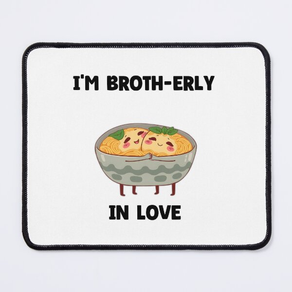 Item preview, Ramen-tic Comedy: I'm Broth-erly in Love designed and sold by allogy.