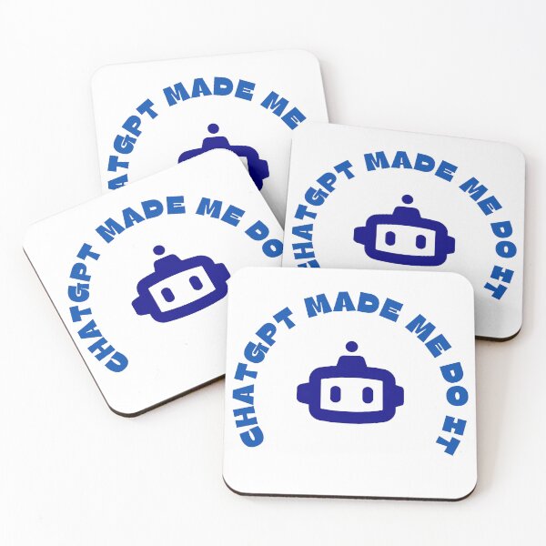 Item preview, ChatGPT made me do it designed and sold by Jammygokk.