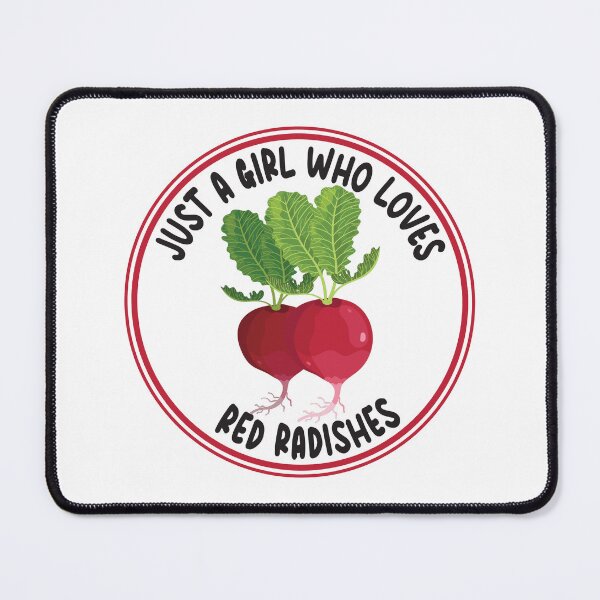 Item preview, Just A Girl Who Loves Red Radishes designed and sold by bolimj.