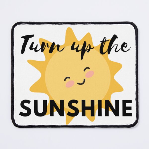 Item preview, Turn up the sunshine designed and sold by Oqueartecura.