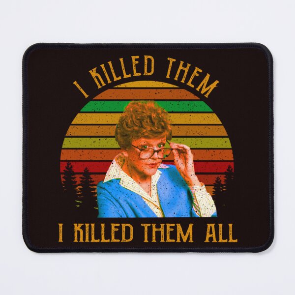 Item preview, I Killed Them All Murder She Wrote designed and sold by bumqiudci.