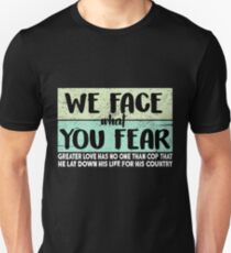Fear courage Unisex T-Shirt