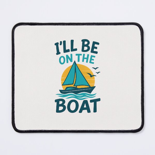 Item preview, I'll Be On The Boat - Boat Captain designed and sold by RANDOMNESS.