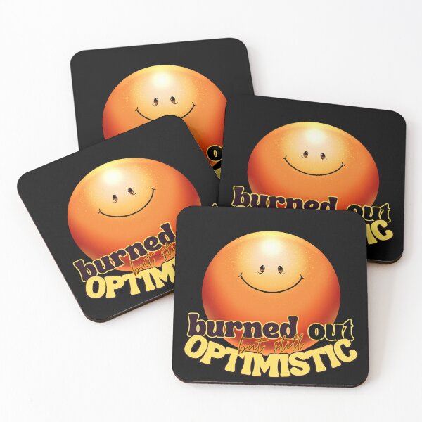 Item preview, Burned Out But Still Optimistic designed and sold by NINJINDI.