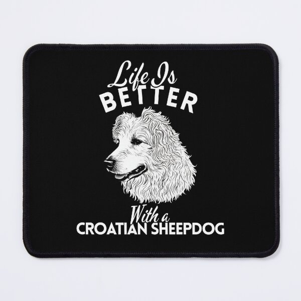 Item preview, Life Is Better With a Croatian Sheepdog – Minimalist Herding Dog Design designed and sold by GoodyPaws.