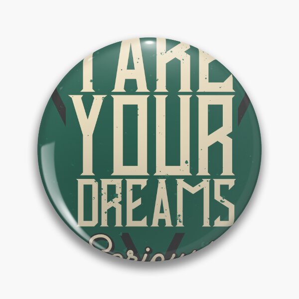 Item preview, Take Your Dreams Seriously – Motivational Typography designed and sold by hakkimsyed.