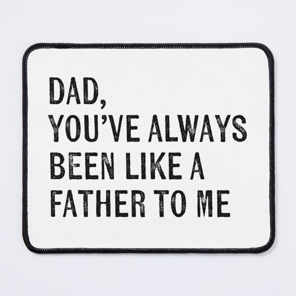 Item preview, dad you’ve always been like a father to me dad jokes father’s day designed and sold by KingaDesigns.