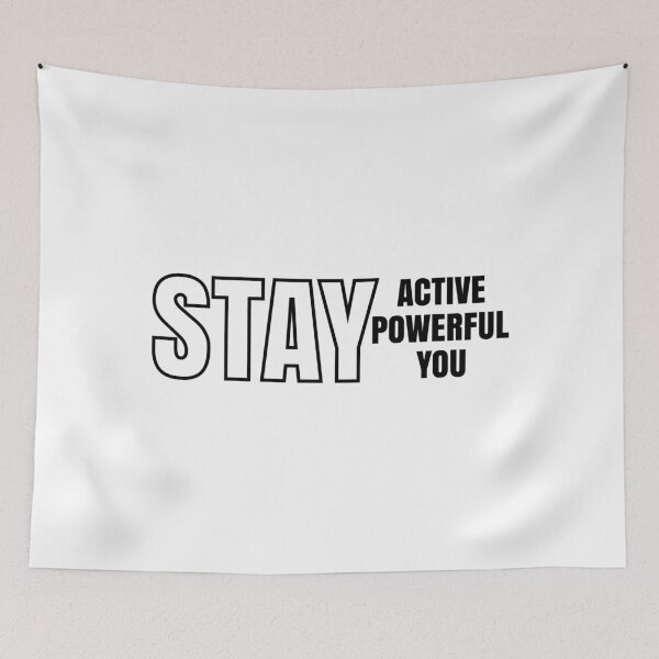 Item preview, Stay Active Stay Powerful Stay You | Fitness Motivation Quote for Athletes designed and sold by MONTRIS.