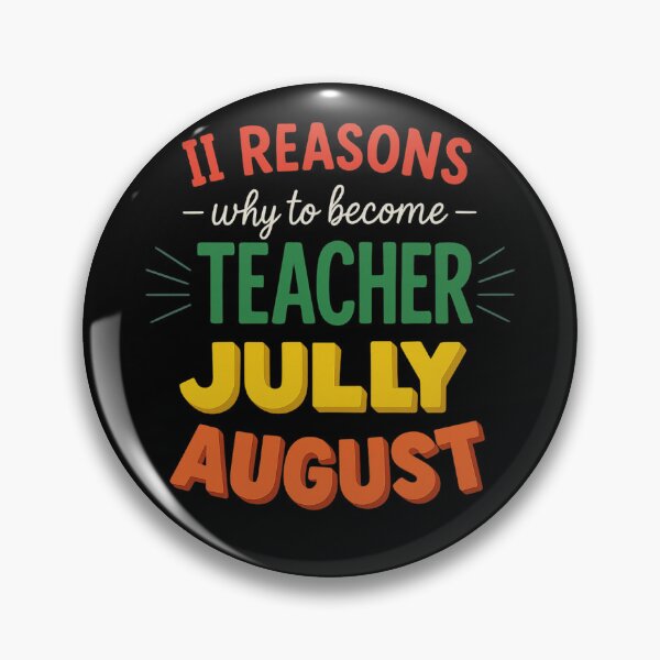 Item preview, II Reasons Why To Become A Teacher July-August designed and sold by Foryoubroshirt.
