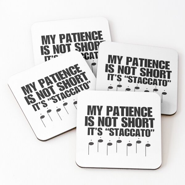 Item preview, My Patience Is Not Short It's "Staccato" designed and sold by The Sonic Studio.