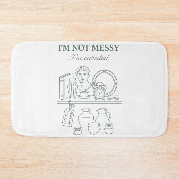 Item preview, I'm Not Messy I'm Curated Antique Collector designed and sold by LuminOrb.
