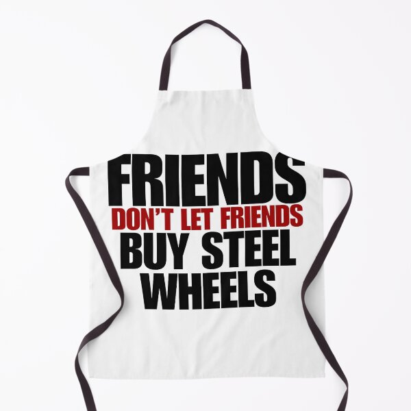 Item preview, Friends Don't Let Friends Buy Steel Wheels designed and sold by The Sonic Studio.