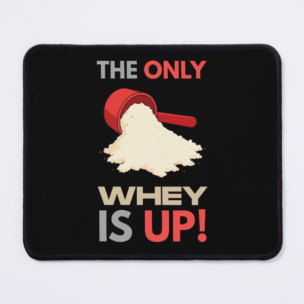 Item preview, THE ONLY WHEY IS UP! designed and sold by FEROshop.