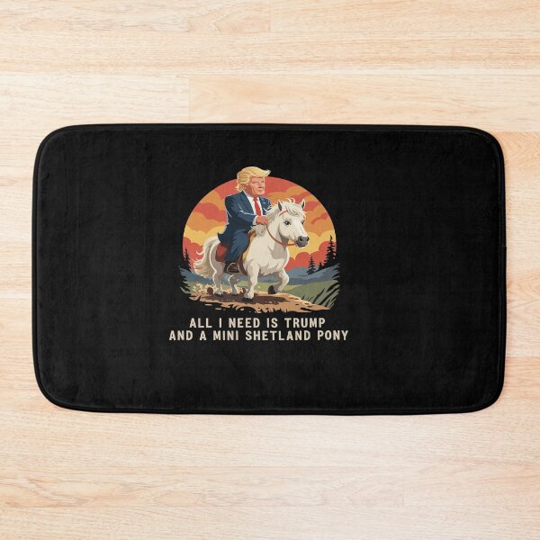 Item preview, All I Need is Trump and a Mini Shetland Pony Lustiges Trump designed and sold by splindoershop.