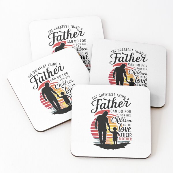 Item preview, The greatest thing a father can do for his children is to love their mother. designed and sold by FrenchTouch77.